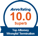Avvo Rating 10.0 Superb Top Attorney Wrongful Termination